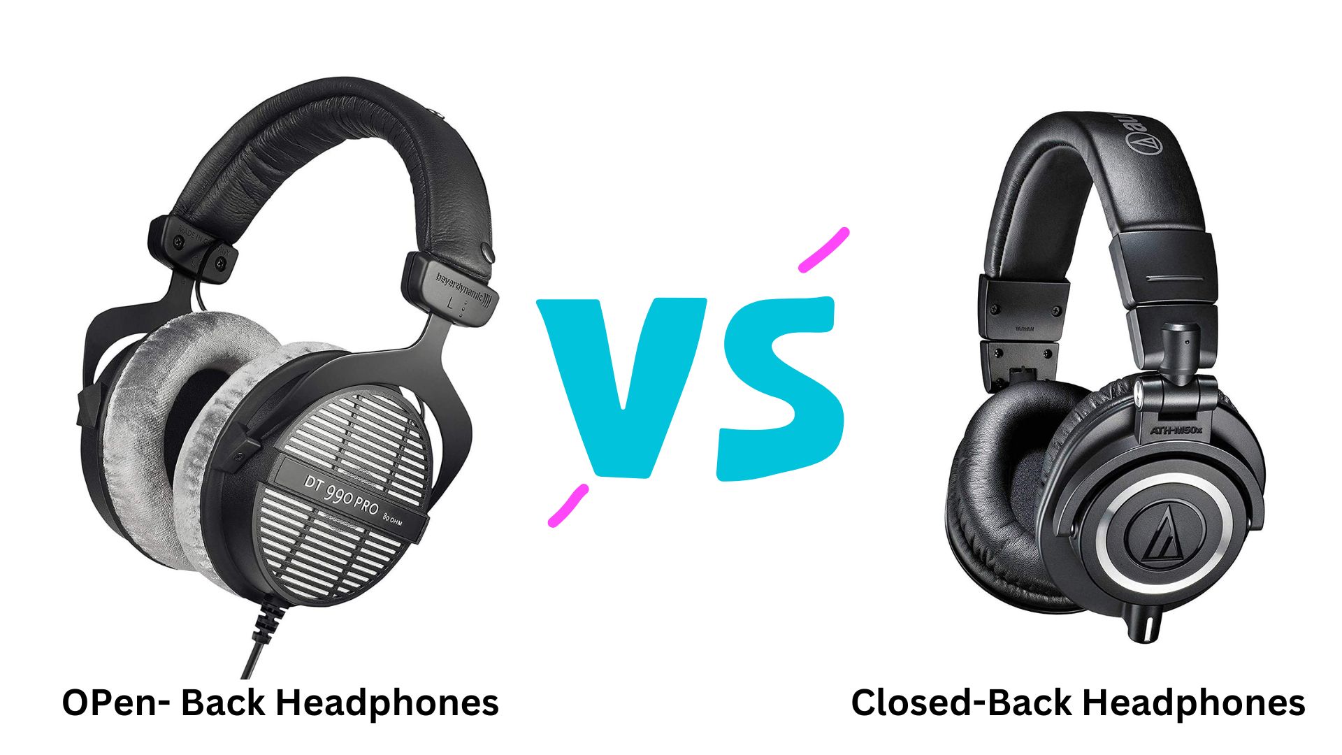 Open Back Headphones Vs Closed Back Headphones